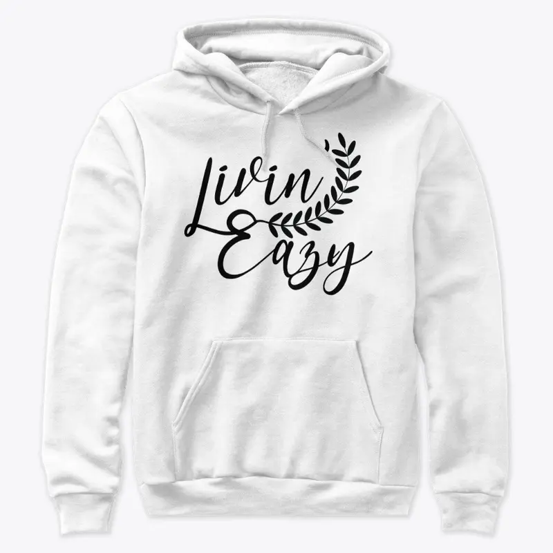 Livin' Eazy Hoodie (White)